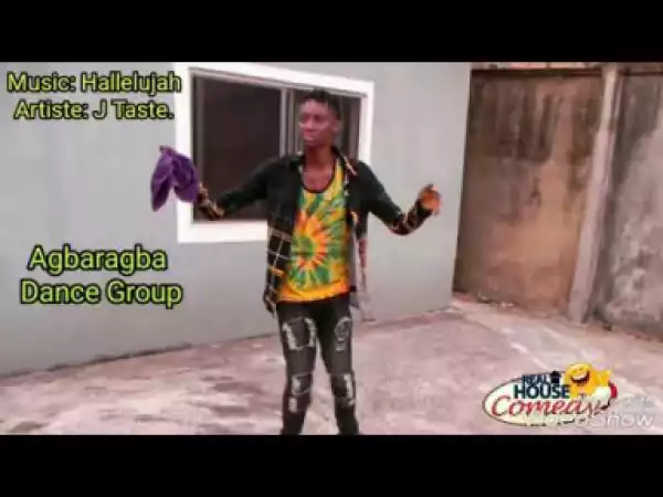 Video (skit): Real House of Comedy – Agbaragba Dance Group